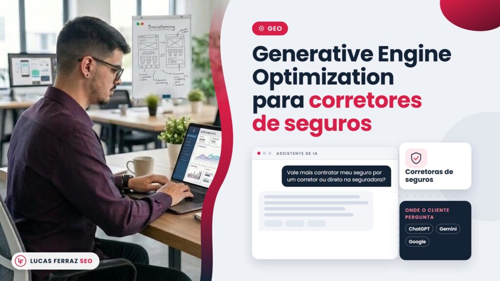 Página de serviço com o título Generative Engine Optimization para corretores de seguros, uma conversa com assistente de IA e as superfícies ChatGPT, Gemini e Google, ao lado de Lucas Ferraz, fundador da agência Lucas Ferraz SEO, no notebook.